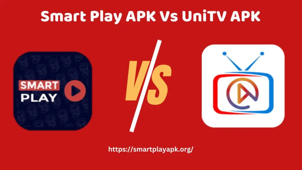 Smart Play APK Vs UniTV APK 1 Smart Play APK Vs UniTV APK
